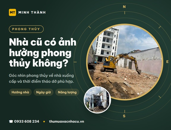 Nhà cũ có ảnh hưởng phong thủy không?