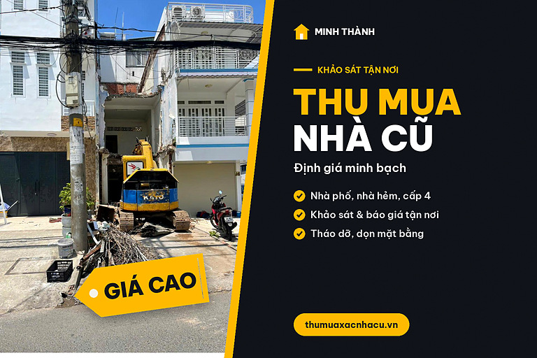 Thu mua nhà cũ giá cao, khảo sát tận nơi